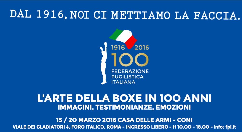 il 15 marzo alla Casa Delle Armi Anteprima Mostra "L’Arte della Boxe in 100 anni” – Immagini, Testimonianze, Emozioni". Il 16 Vernissage con Apertura Ufficiale #100FPI