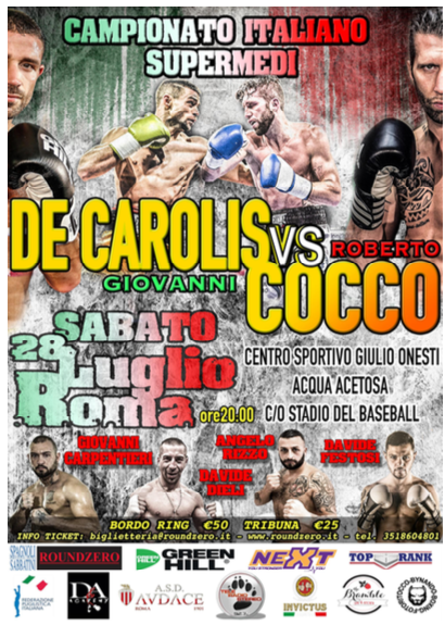 ROMA SUMMER  BOXING GALA  VACANTE TITOLO ITALIANO -  PESI SUPERMEDI  - DE CAROLIS VS COCCO 28 LUGLIO 2018